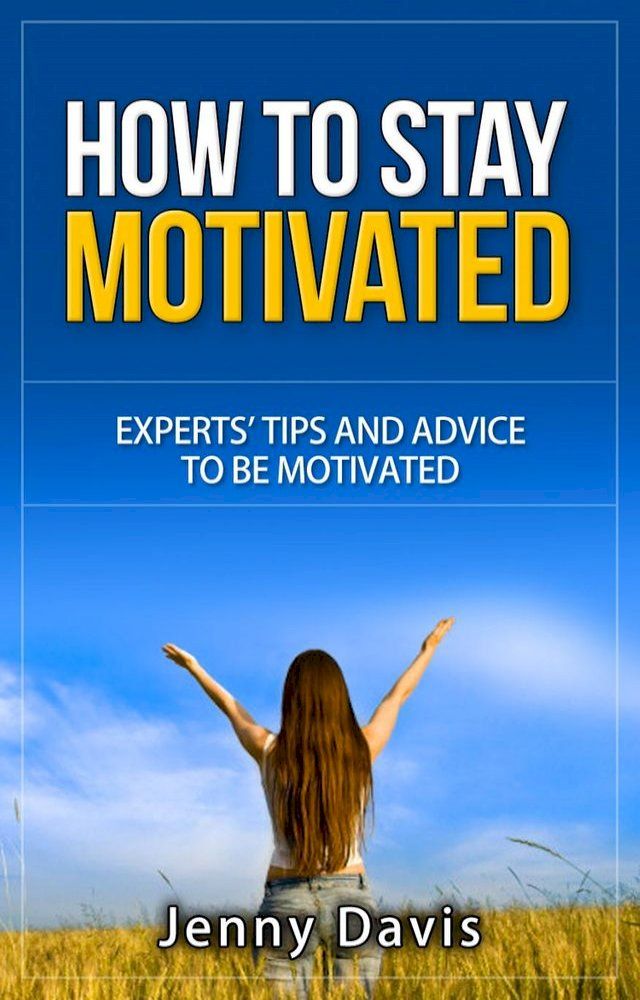  How to Stay Motivated(Kobo/電子書)