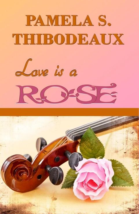 Love is a Rose(Kobo/電子書)