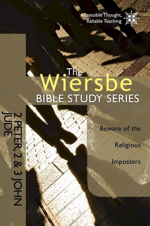 The Wiersbe Bible Study Series: 2 Peter, 2&3 John, Jude(Kobo/電子書)