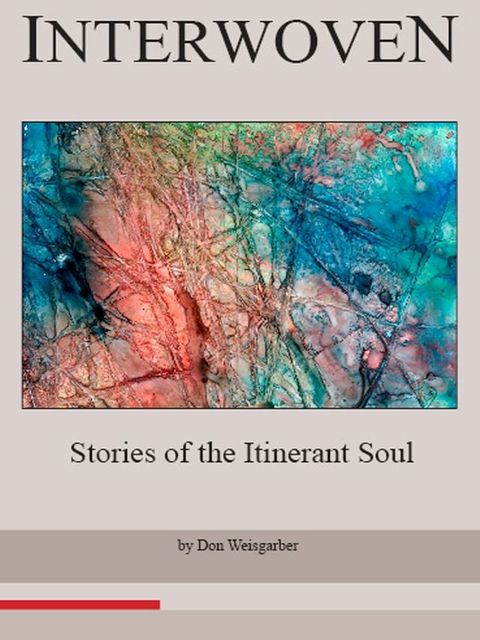 Interwoven: Stories of an Itinerant Soul(Kobo/電子書)