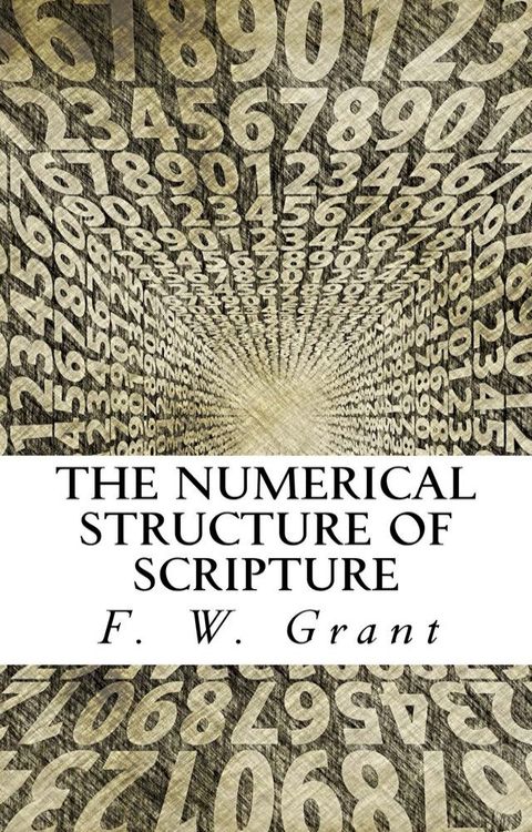 The Numerical Structure Of Scripture(Kobo/電子書)