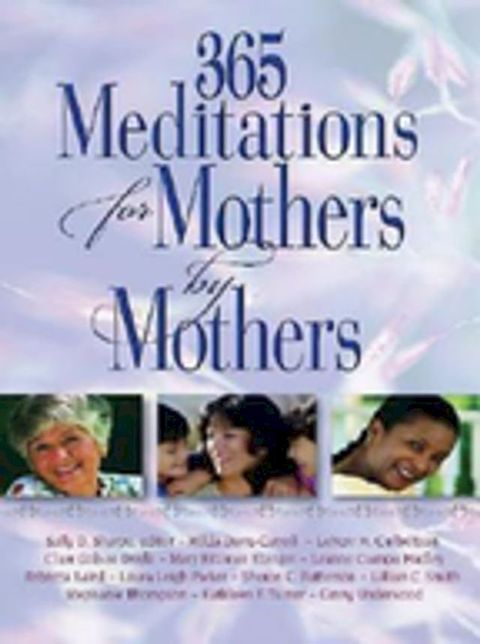 365 Meditations for Mothers by Mothers(Kobo/電子書)