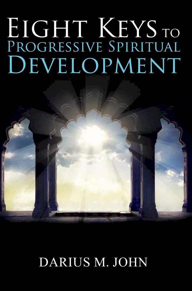  Eight Keys to Progressive Spiritual Development(Kobo/電子書)