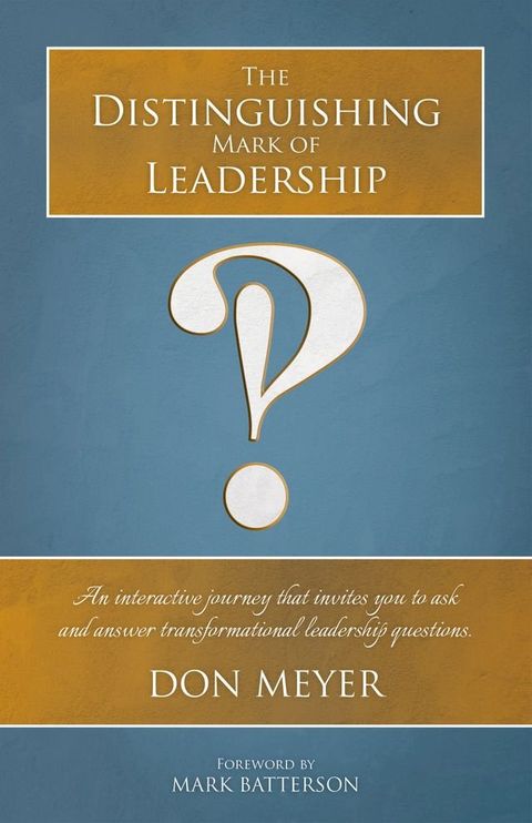 The Distinguishing Mark of Leadership(Kobo/電子書)