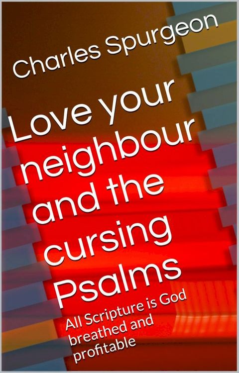 Love your neighbour and the cursing psalms(Kobo/電子書)