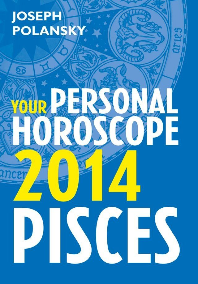  Pisces 2014: Your Personal Horoscope(Kobo/電子書)