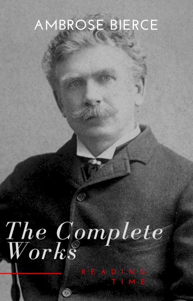  Complete Works of Ambrose Bierce(Kobo/電子書)