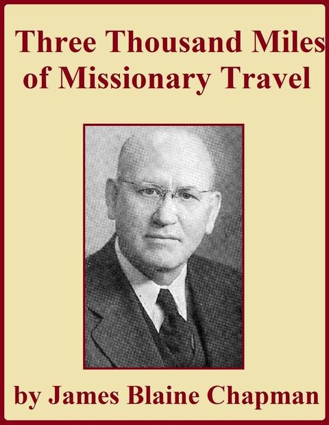 Three Thousand Miles of Missionary Travel(Kobo/電子書)