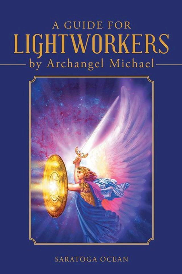  A Guide for Lightworkers by Archangel Michael(Kobo/電子書)