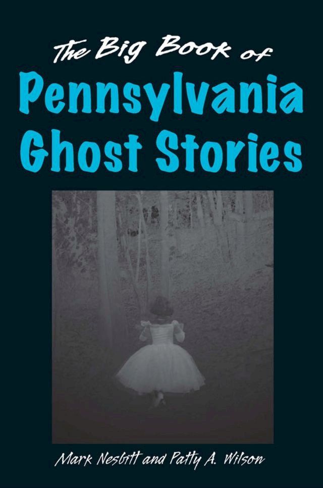  The Big Book of Pennsylvania Ghost Stories(Kobo/電子書)