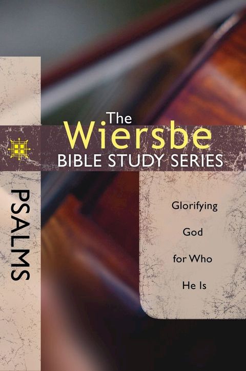 The Wiersbe Bible Study Series: Psalms(Kobo/電子書)