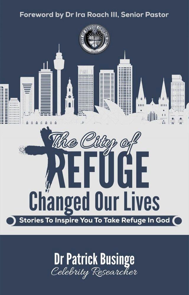  The City of Refuge Changed Our Lives: Stories to Inspire You to Take Refuge in God(Kobo/電子書)