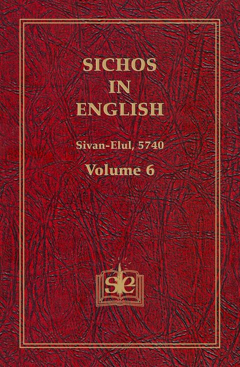 Sichos In English, Volume 6: Sivan-Elul 5740(Kobo/電子書)