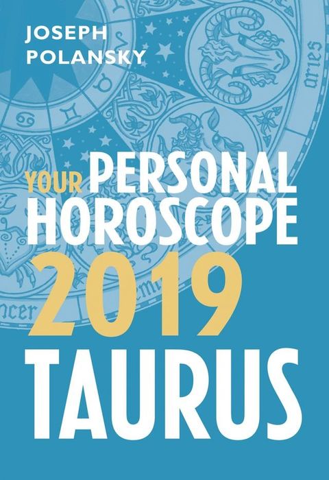 Taurus 2019: Your Personal Horoscope(Kobo/電子書)