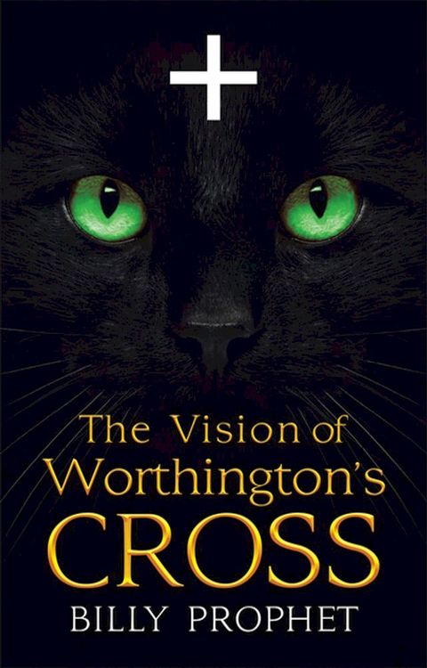 The Vision of Worthington’s Cross(Kobo/電子書)