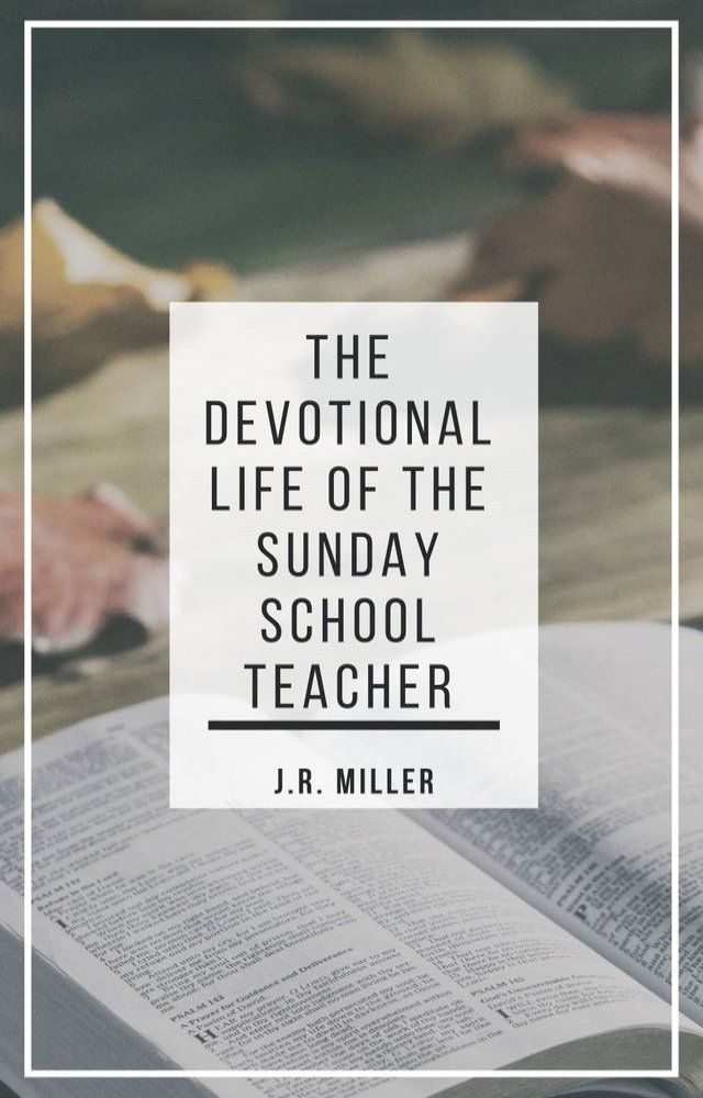  The Devotional Life of the Sunday School Teacher(Kobo/電子書)