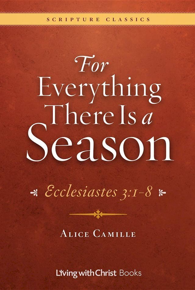  For Everything There Is a Season: Ecclesiastes 3(Kobo/電子書)