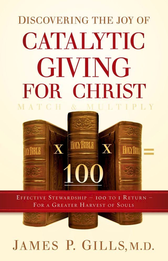  Discovering the Joy of Catalytic Giving - For Christ(Kobo/電子書)