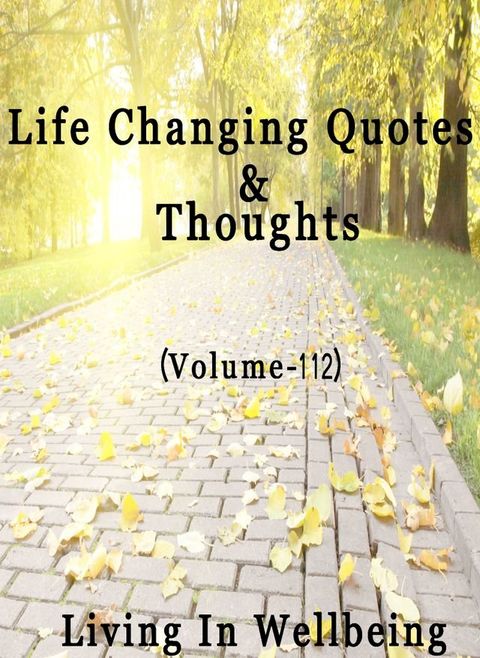 Life Changing Quotes & Thoughts (Volume 112)(Kobo/電子書)