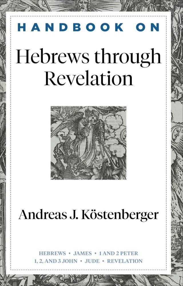  Handbook on Hebrews through Revelation (Handbooks on the New Testament)(Kobo/電子書)