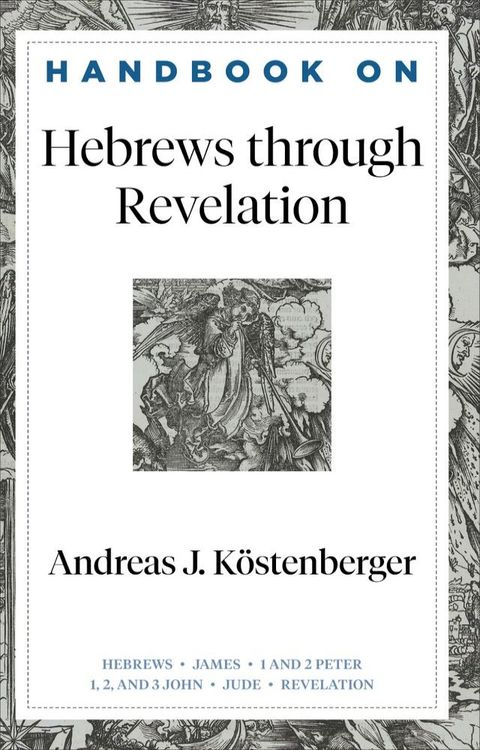 Handbook on Hebrews through Revelation (Handbooks on the New Testament)(Kobo/電子書)