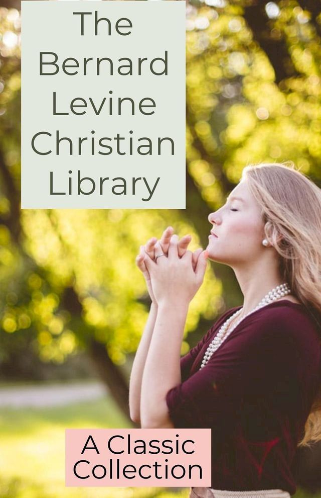  The Bernard Levine Christian Library(Kobo/電子書)