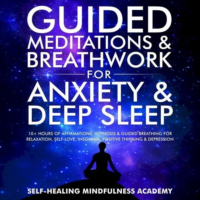  Guided Meditations & Breathwork For Anxiety & Deep Sleep(Kobo/電子書)