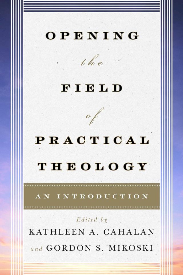  Opening the Field of Practical Theology(Kobo/電子書)