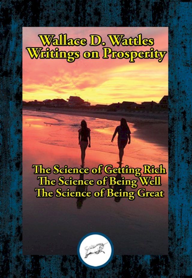  Wallace D. Wattles’ Writings on Prosperity(Kobo/電子書)