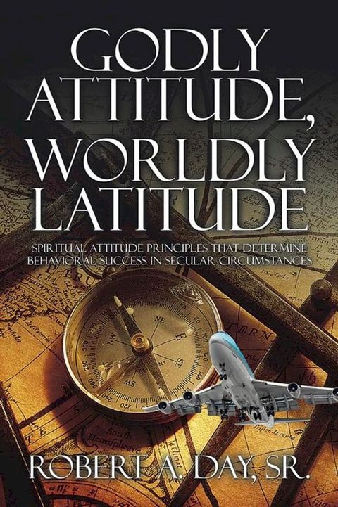 Godly Attitude, Worldly Latitude(Kobo/電子書)