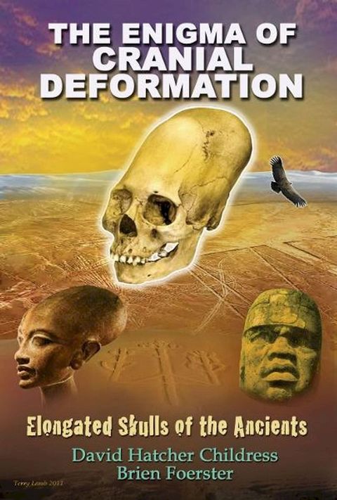 The Enigma of Cranial Deformation: Elongated Skulls of the Ancients(Kobo/電子書)