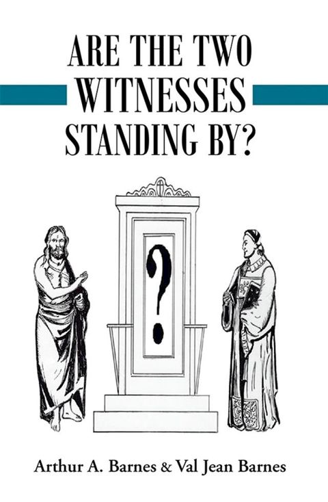 Are the Two Witnesses Standing By?(Kobo/電子書)