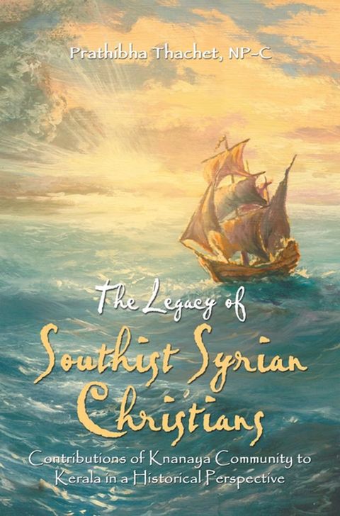 The Legacy of Southist Syrian Christians(Kobo/電子書)