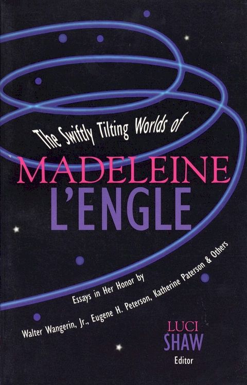 The Swiftly Tilting Worlds of Madeleine L'Engle(Kobo/電子書)