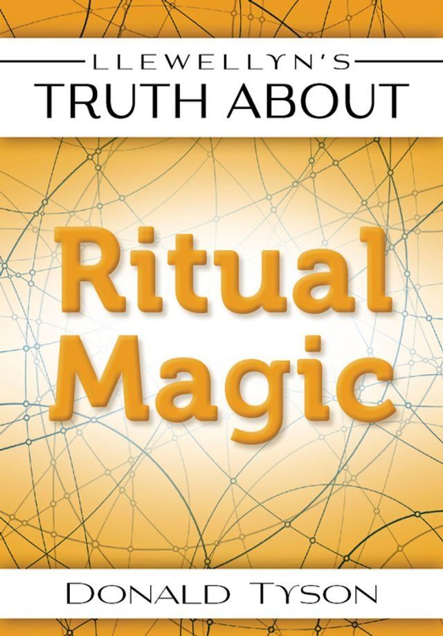  Llewellyn's Truth About Ritual Magic(Kobo/電子書)