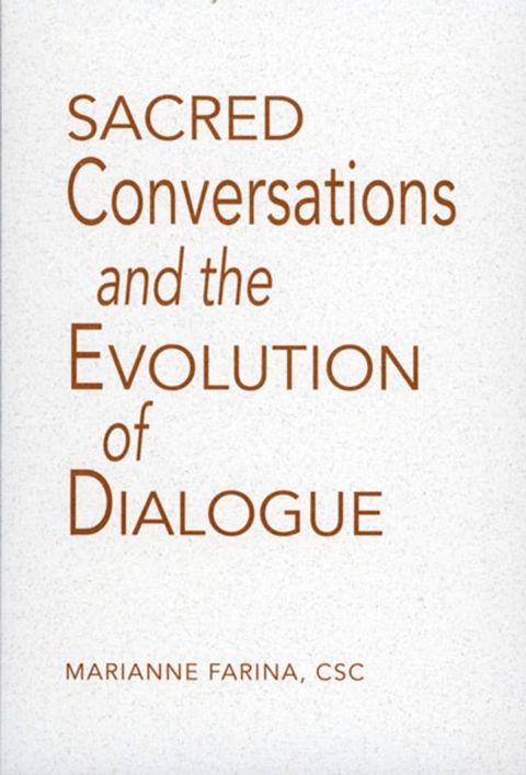 Sacred Conversations and the Evolution of Dialogue(Kobo/電子書)