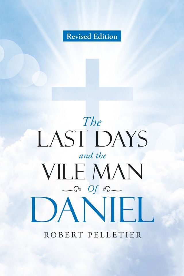  The Last Days and The Vile Man of Daniel(Kobo/電子書)