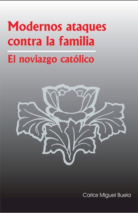 Modernos Ataques contra la Familia(Kobo/電子書)