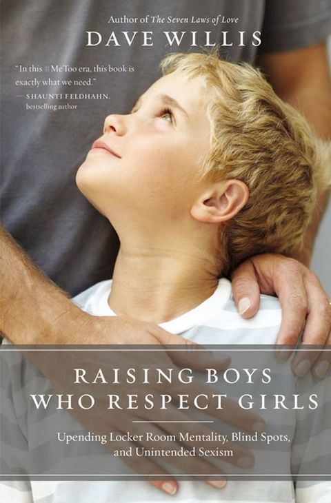 Raising Boys Who Respect Girls(Kobo/電子書)