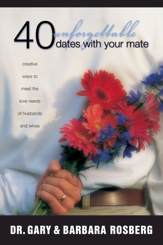  40 Unforgettable Dates with Your Mate(Kobo/電子書)