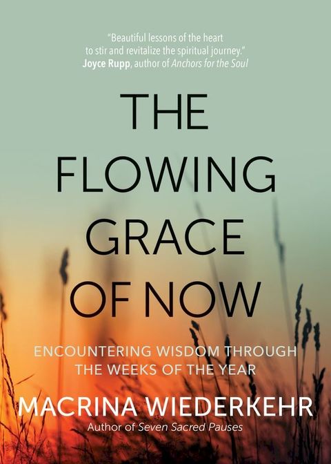 The Flowing Grace of Now(Kobo/電子書)