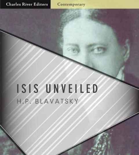 Isis Unveiled: All Volumes (Illustrated Edition)(Kobo/電子書)