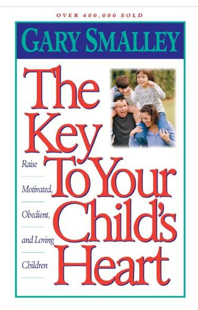  The Key to Your Child's Heart(Kobo/電子書)