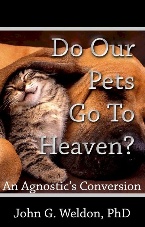 Do Our Pets Go to Heaven?(Kobo/電子書)