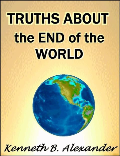 Truths About the End of the World(Kobo/電子書)