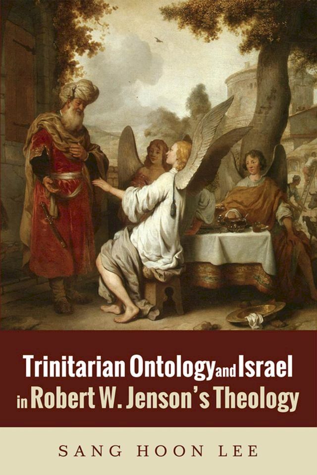  Trinitarian Ontology and Israel in Robert W. Jenson’s Theology(Kobo/電子書)