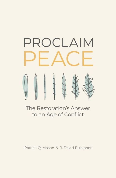 Proclaim Peace: The Restoration's Answer to an Age of Conflict(Kobo/電子書)