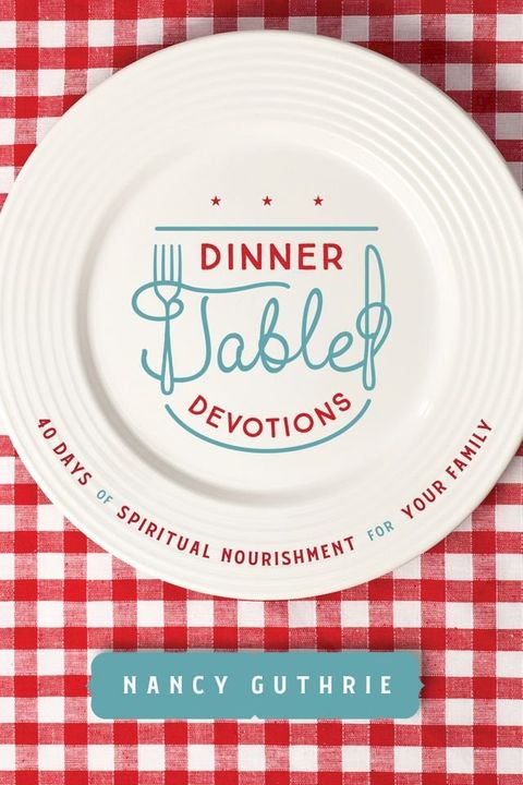 Dinner Table Devotions(Kobo/電子書)