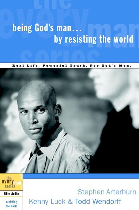 Being God's Man by Resisting the World(Kobo/電子書)