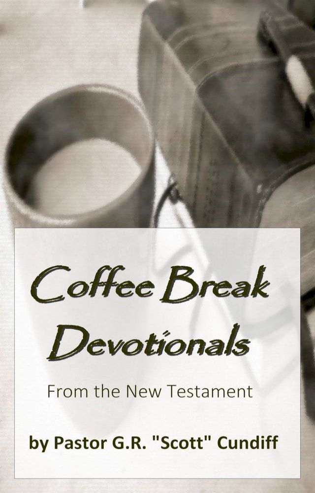  Coffee Break Devotionals: from the New Testament(Kobo/電子書)